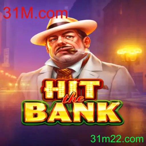 Descubra o Mundo Emocionante de HitTheBank, a Nova Sensação de 31M.com